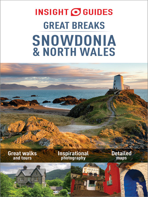 Cover image for Insight Guides: Great Breaks Snowdonia & North Wales - Snowdonia Guide
